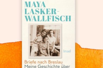 Maya Jacobs Lasker-Wallfisch: „Briefe nach Breslau“